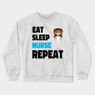 EAT Sleep Nurse Repeat Scrub Life Crewneck Sweatshirt